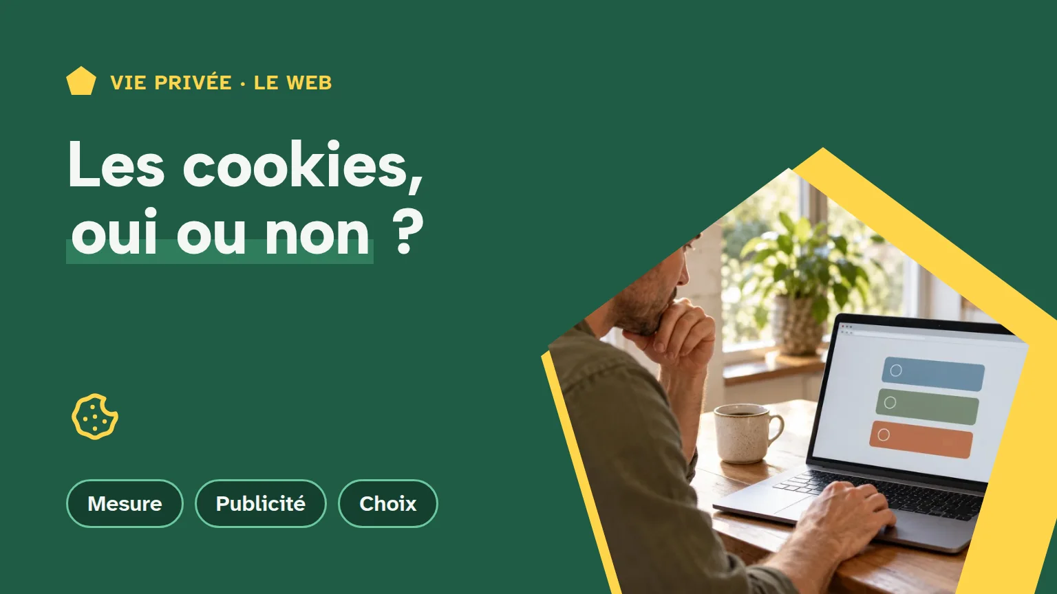 Couverture « Les cookies, oui ou non ? » : un adulte examine une fenêtre de choix sur un site depuis sa cuisine.