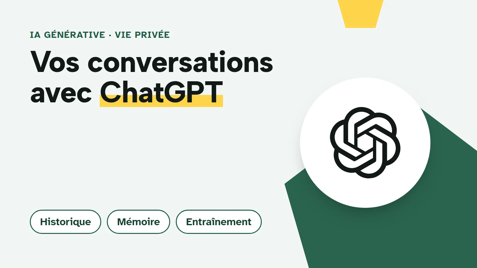 Le logo d'OpenAI et les trois réglages qui comptent pour vos conversations : historique, mémoire, entraînement